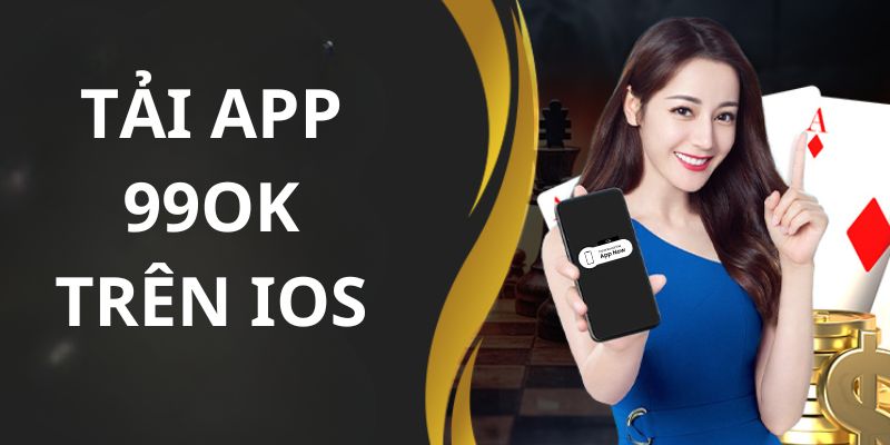Tải app 99ok cho iOS